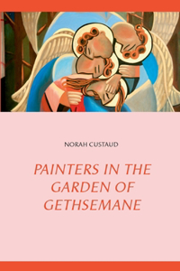 Painters in the garden of Gethsemane