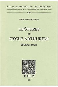 Clotures Du Cycle Arthurien: Etude Et Textes