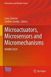 Microactuators, Microsensors and Micromechanisms