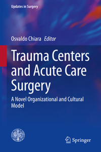 Trauma Centers and Acute Care Surgery