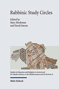Rabbinic Study Circles: Aspects of Jewish Learning in Its Late Antique Context