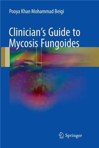 Clinician's Guide to Mycosis Fungoides