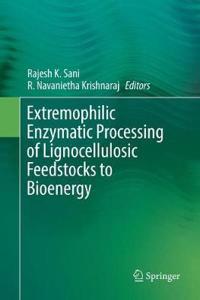 Extremophilic Enzymatic Processing of Lignocellulosic Feedstocks to Bioenergy