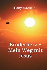 Bruderherz - Mein Weg mit Jesus