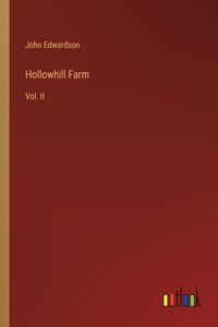 Hollowhill Farm: Vol. II