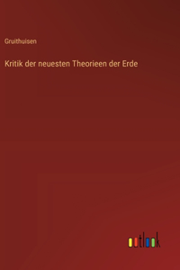 Kritik der neuesten Theorieen der Erde