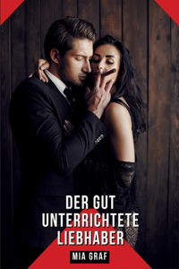 gut unterrichtete Liebhaber