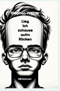 Lieg' ich Zuhause aufm Rücken