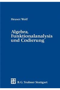 Algebra, Funktionalanalysis Und Codierung