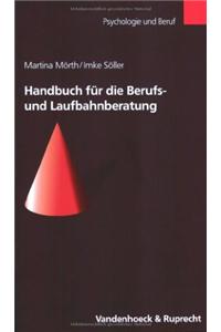 Handbuch Fur Die Berufs- Und Laufbahnberatung
