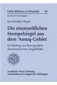 Die Eisenzeitlichen Stempelsiegel Aus Dem 'Amuq-Gebiet