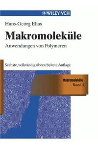 Makromolekule: Band 3: Industrielle Polymere und Synthesen (ELIAS Makromolekule)