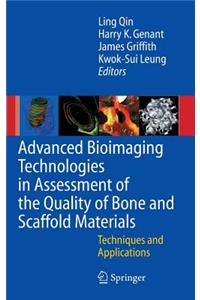 Advanced Bioimaging Technologies in Assessment of the Quality of Bone and Scaffold Materials