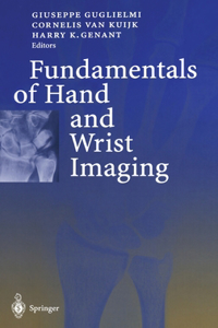 Fundamentals of Hand and Wrist Imaging