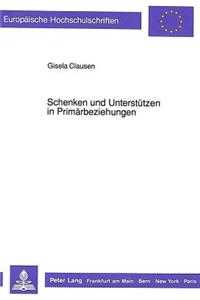 Schenken Und Unterstuetzen in Primaerbeziehungen