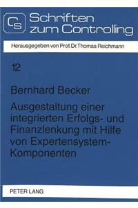 Ausgestaltung einer integrierten Erfolgs- und Finanzlenkung mit Hilfe von Expertensystem-Komponenten