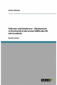 Toleranz Und Intoleranz - Christentum in Frankreich in Der Ersten Halfte Des 20. Jahrhunderts