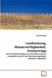 Landnutzung, Wasserverfügbarkeit, Ernteerträge