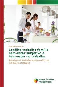 Conflito trabalho família bem-estar subjetivo e bem-estar no trabalho