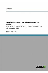 Leveraged Buyouts (Lbo) in Private Equity Deals