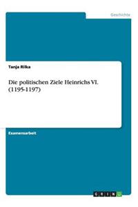 politischen Ziele Heinrichs VI. (1195-1197)