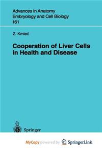 Cooperation of Liver Cells in Health and Disease