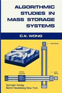 Algorithmic Studies in Mass Storage Systems