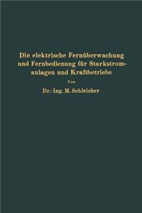 Die elektrische Fernüberwachung und Fernbedienung für Starkstromanlagen und Kraftbetriebe