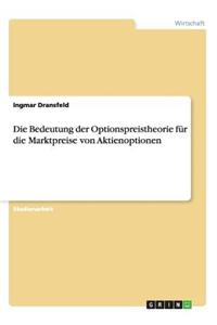 Bedeutung der Optionspreistheorie für die Marktpreise von Aktienoptionen
