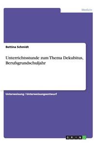 Unterrichtsstunde zum Thema Dekubitus, Berufsgrundschuljahr