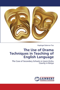 Use of Drama Techniques in Teaching of English Language