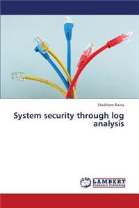 System Security Through Log Analysis