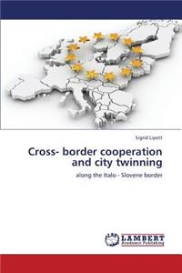 Cross- Border Cooperation and City Twinning