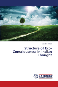 Structure of Eco-Consciousness in Indian Thought