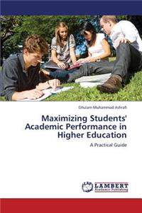 Maximizing Students' Academic Performance in Higher Education