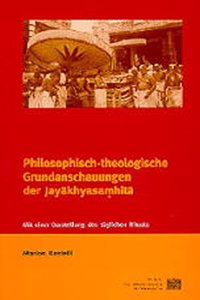 Philosophisch-Theologische Grundanschauungen Der Jayakhyasamhita
