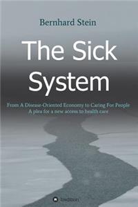 The Sick System