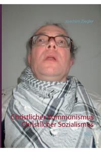 Christlicher Kommunismus Christlicher Sozialismus
