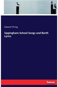 Uppingham School Songs and Borth Lyrics