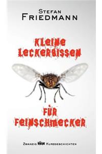 Kleine Leckerbissen für Feinschmecker