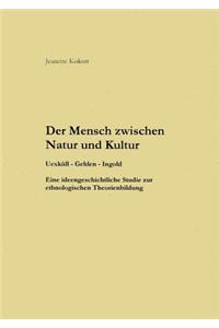 Mensch zwischen Natur und Kultur