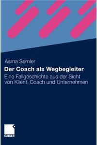 Der Coach ALS Wegbegleiter