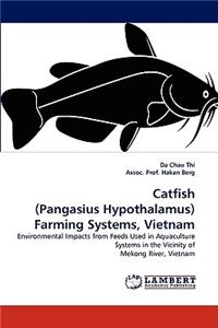 Catfish (Pangasius Hypothalamus) Farming Systems, Vietnam