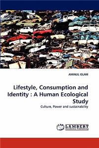 Lifestyle, Consumption and Identity
