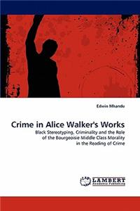 Crime in Alice Walker's Works