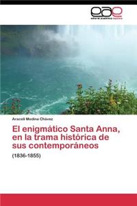 El enigmático Santa Anna, en la trama histórica de sus contemporáneos