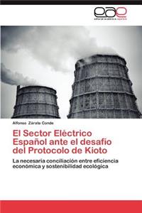 Sector Electrico Espanol Ante El Desafio del Protocolo de Kioto