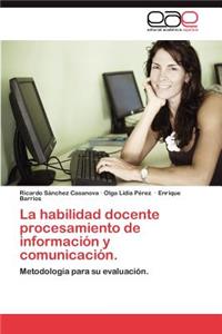 Habilidad Docente Procesamiento de Informacion y Comunicacion.