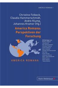 America Romana: Perspektiven Der Forschung