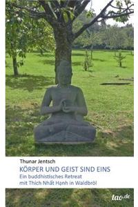 Körper und Geist sind eins